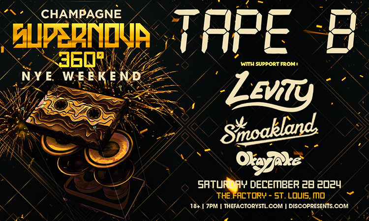 Tape B | NYE Weekend | 12.28.24 | The Factory | St. Louis, MO