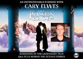 THE PRINCESS BRIDE: AN INCONCEIVABLE EVENING WITH CARY ELWES | 03.07.25 | The Factory | St. Louis, MO