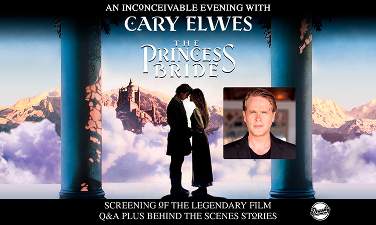 THE PRINCESS BRIDE: AN INCONCEIVABLE EVENING WITH CARY ELWES | 03.07.25 | The Factory | St. Louis, MO